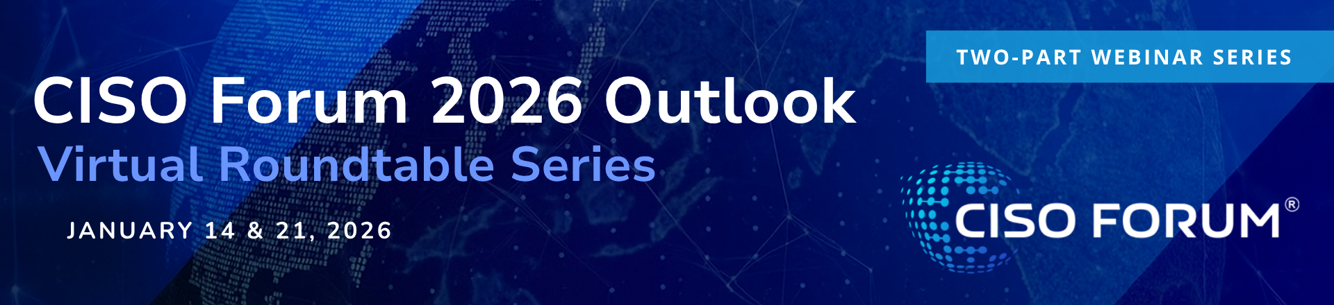 CISO Forum 2026 Outlook Webinar Series